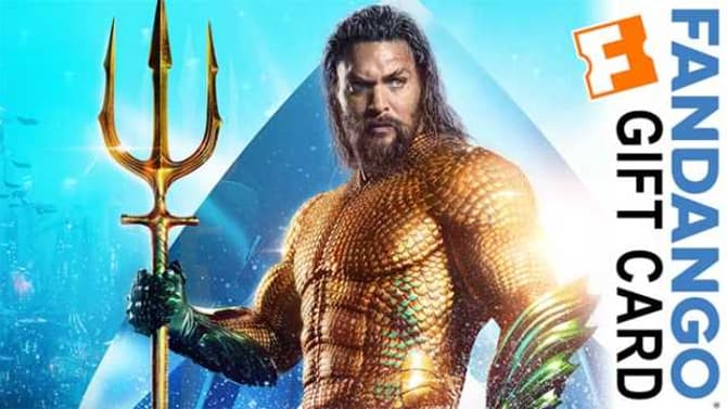 GIVEAWAY - AQUAMAN Fandango Gift Cards Up For Grabs!