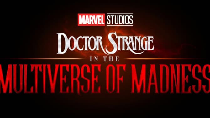 DOCTOR STRANGE IN THE MULTIVERSE OF MADNESS Officially Announced; Will Also Star Elizabeth Olsen