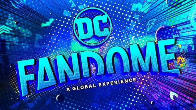 DC FANDOME Trailer Released As The Event Is Split Across Two Days, With Some Panels Moved To September