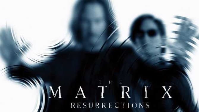 THE MATRIX RESURRECTIONS International TV Spot Features Some Action-Packed New Footage