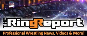 Professional Wrestling News, Videos, Rumors & More - TheRingReport.com